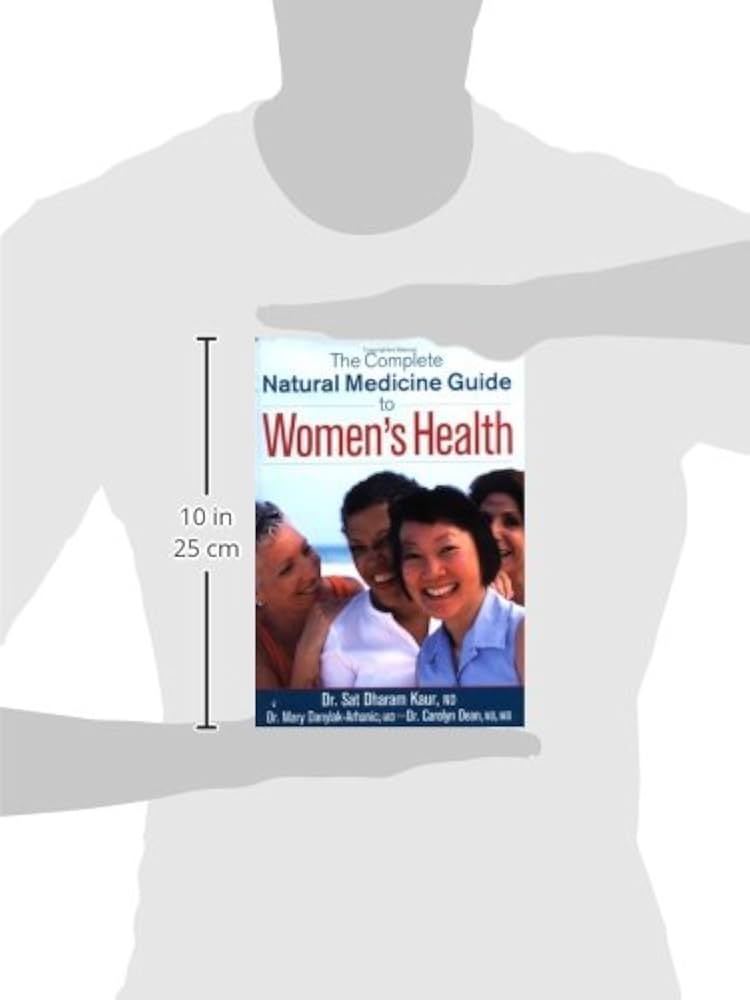 The Complete Natural Medicine Guide to Women's Health: Kaur